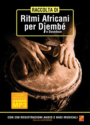 Raccolta di ritmi africani per djembé e doundoun Raccolta di ritmi africani per djembé e doundoun