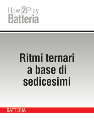 Ritmi ternari a base di sedicesimi