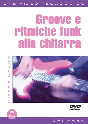 Groove e ritmiche funk alla chitarra Groove e ritmiche funk alla chitarra