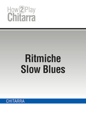 Ritmiche Slow Blues