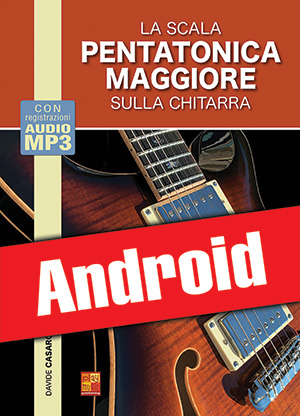 La scala pentatonica maggiore sulla chitarra (Android)