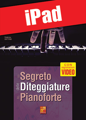 Il segreto delle diteggiature al pianoforte (iPad)