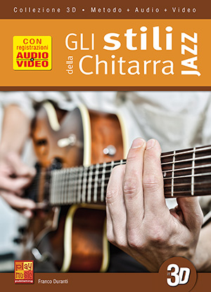 Gli stili della chitarra jazz in 3D