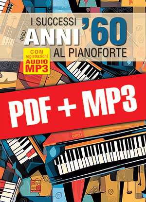 I successi degli anni ’60 al pianoforte (pdf + mp3)