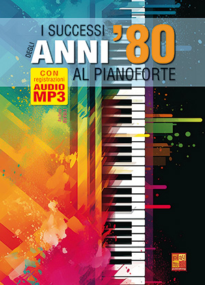 I successi degli anni ’80 al pianoforte