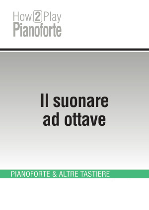 Il suonare ad ottave Il suonare ad ottave