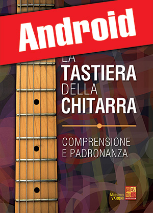 La tastiera della chitarra - Comprensione e padronanza (Android)