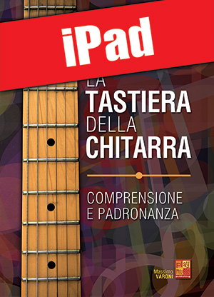 La tastiera della chitarra - Comprensione e padronanza (iPad)
