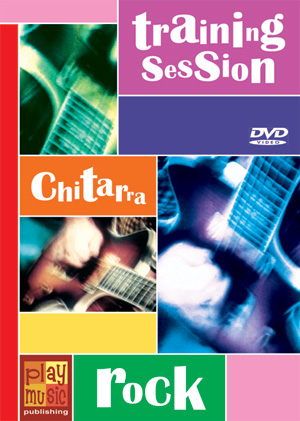 DVD Training Session - Chitarra rock DVD Training Session - Chitarra rock