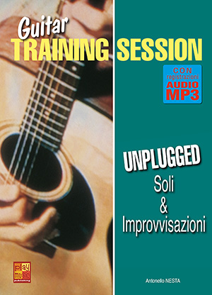 Guitar Training Session - Soli & improvvisazioni unplugged Guitar Training Session - Soli & improvvisazioni unplugged
