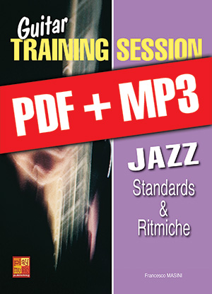 Guitar Training Session - Standards & ritmiche jazz (pdf + mp3)