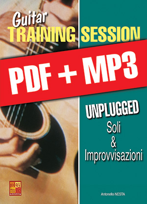 Guitar Training Session - Soli & improvvisazioni unplugged (pdf + mp3)