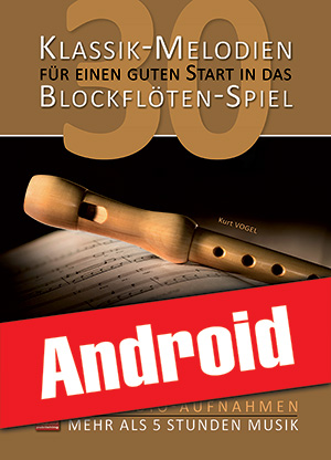 30 Klassik-Melodien für einen guten Start in das Blockflöten-Spiel (Android)