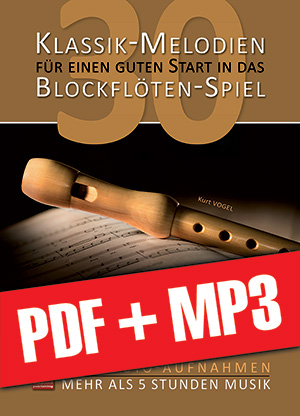 30 Klassik-Melodien für einen guten Start in das Blockflöten-Spiel (pdf + mp3)