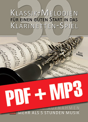 30 Klassik-Melodien für einen guten Start in das Klarinetten-Spiel (pdf + mp3)