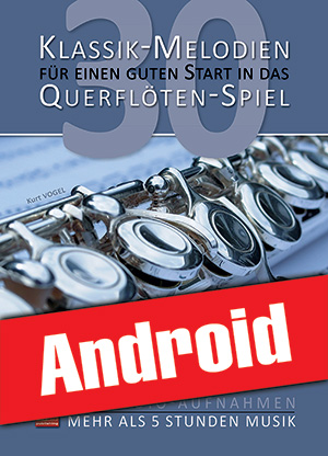 30 Klassik-Melodien für einen guten Start in das Querflöten-Spiel (Android)