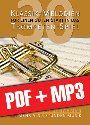 30 Klassik-Melodien für einen guten Start in das Trompeten-Spiel (pdf + mp3)