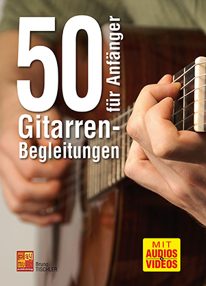 50 Gitarren-Begleitungen für Anfänger 50 Gitarren-Begleitungen für Anfänger