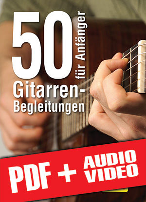 50 Gitarren-Begleitungen für Anfänger (pdf + mp3 + videos)