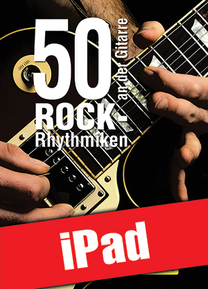 50 Rock-Rhythmiken an der Gitarre (iPad) 50 Rock-Rhythmiken an der Gitarre (iPad)