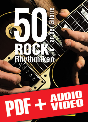 50 Rock-Rhythmiken an der Gitarre (pdf + mp3 + videos) 50 Rock-Rhythmiken an der Gitarre (pdf + mp3 + videos)
