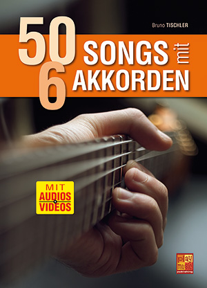 50 Songs mit 6 Akkorden für Gitarre 50 Songs mit 6 Akkorden für Gitarre