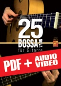25 Bossa Nova für Gitarre (pdf + mp3 + videos)