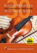 30 Klassik-Melodien für einen guten Start in das Violinen-Spiel