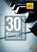 30 Klavier-Musikstücke für Anfänger