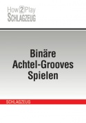 Binäre Achtel-Grooves Spielen