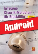 Erlesene Klassik-Melodien für Blockflöte (Android)