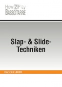 Slap- & Slide-Techniken