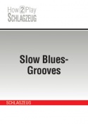 Slow Blues-Grooves