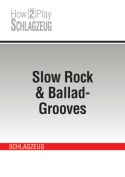 Slow Rock & Ballad-Grooves