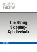 Die String Skipping-Spieltechnik