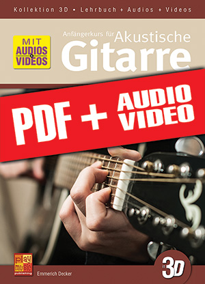 Anfängerkurs für Akustische Gitarre in 3D (pdf + mp3 + videos) Anfängerkurs für Akustische Gitarre in 3D (pdf + mp3 + videos)