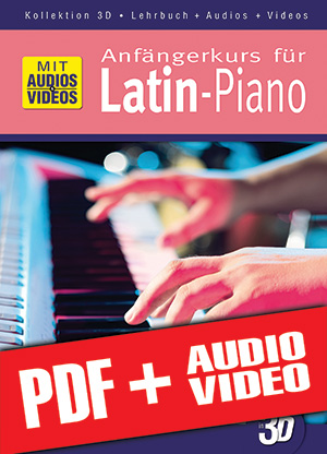 Anfängerkurs für Latin-Piano in 3D (pdf + mp3 + videos)