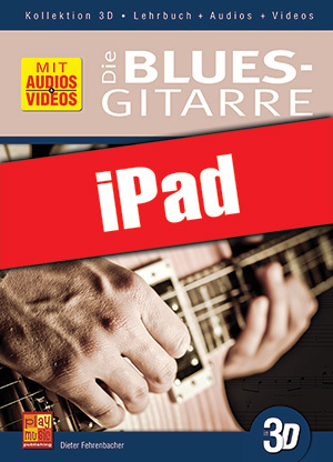 Die Blues-Gitarre in 3D (iPad) Die Blues-Gitarre in 3D (iPad)