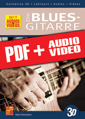 Die Blues-Gitarre in 3D (pdf + mp3 + videos) Die Blues-Gitarre in 3D (pdf + mp3 + videos)