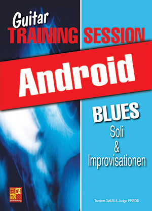 Guitar Training Session - Blues - Soli & Improvisationen (Android) Guitar Training Session - Blues - Soli & Improvisationen (Android)