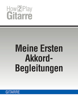 Meine Ersten Akkord-Begleitungen