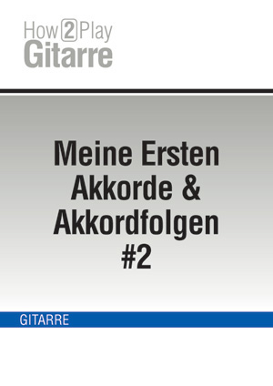 Meine Ersten Akkorde & Akkordfolgen #2