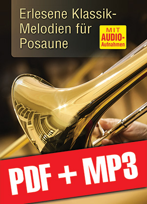 Erlesene Klassik-Melodien für Posaune (pdf + mp3) Erlesene Klassik-Melodien für Posaune (pdf + mp3)
