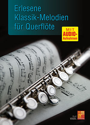 Erlesene Klassik-Melodien für Querflöte Erlesene Klassik-Melodien für Querflöte