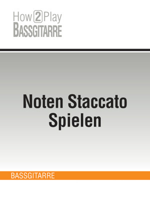 Noten Staccato Spielen