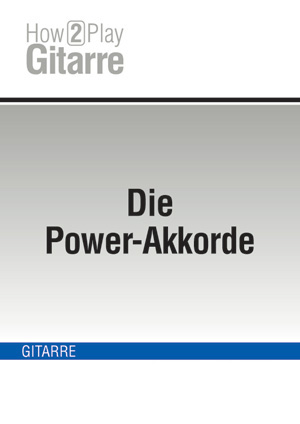 Die Power-Akkorde