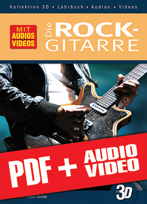 Die Rock-Gitarre in 3D (pdf + mp3 + videos) Die Rock-Gitarre in 3D (pdf + mp3 + videos)