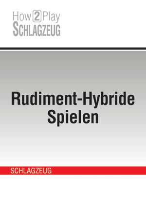 Rudiment-Hybride Spielen Rudiment-Hybride Spielen