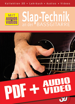 Die Slap-Technik an der Bassgitarre in 3D (pdf + mp3 + videos) Die Slap-Technik an der Bassgitarre in 3D (pdf + mp3 + videos)