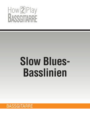 Slow Blues-Basslinien